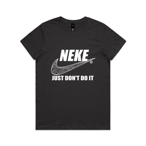 Neke Just dont do it - Womens Maple Tee Thumbnail